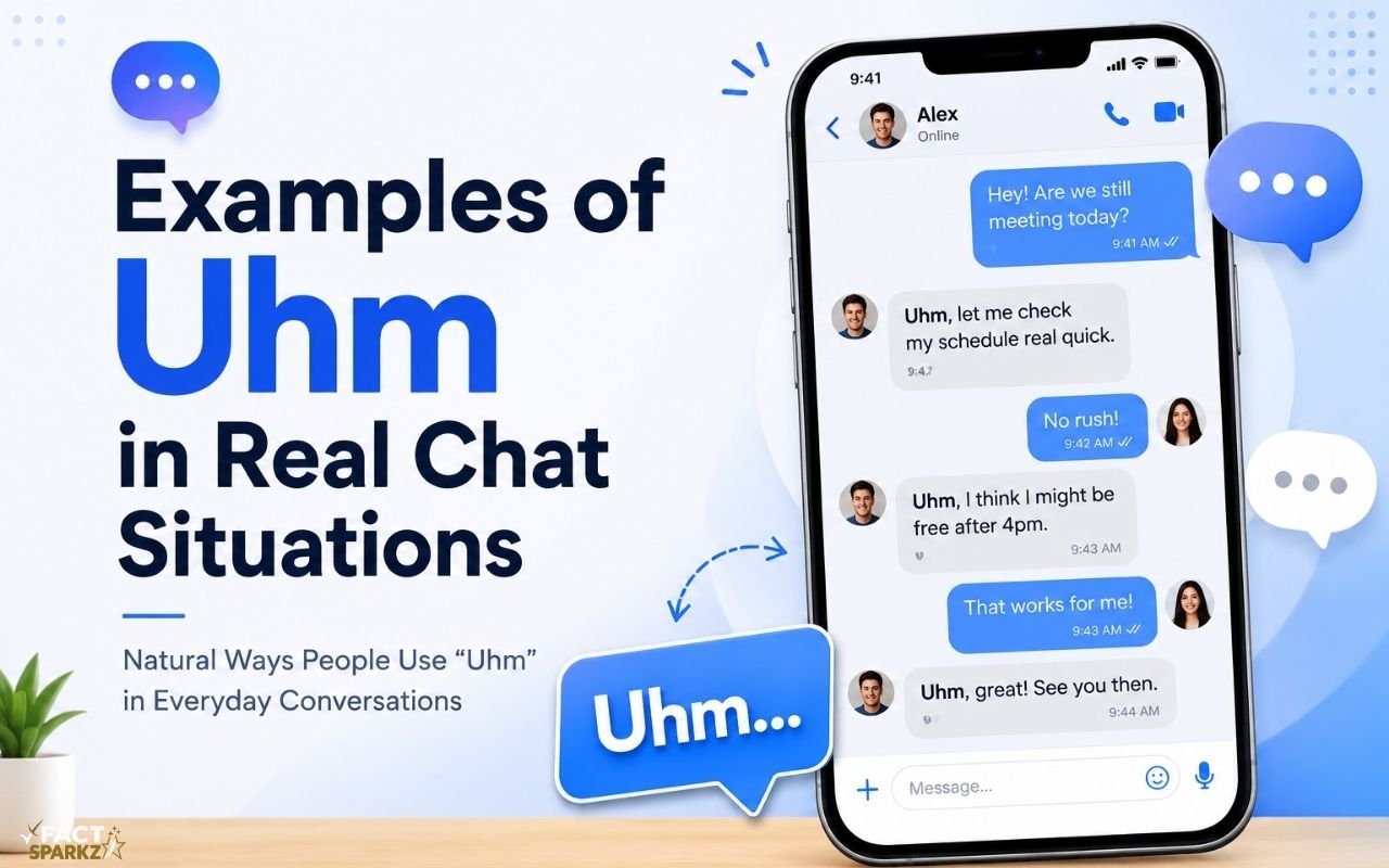 Examples of Uhm in Real Chat Situations