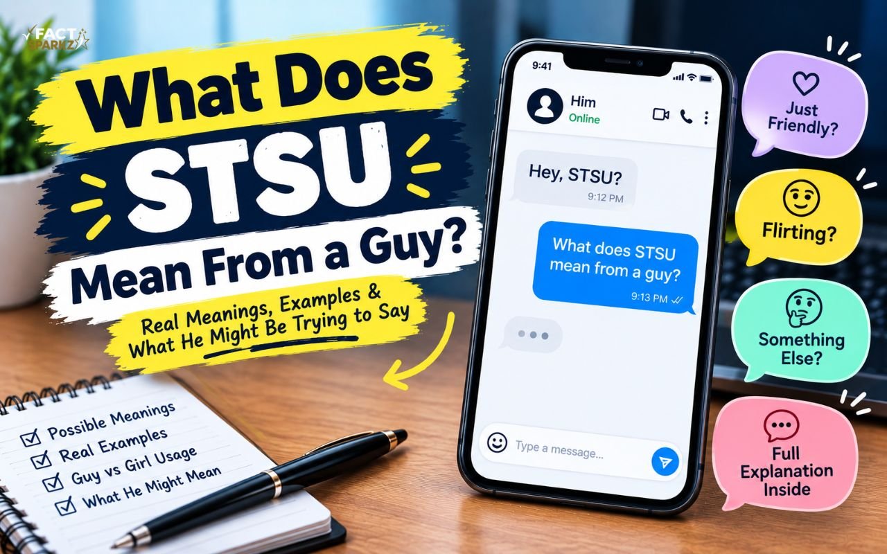 What Does STSU Mean From a Guy?