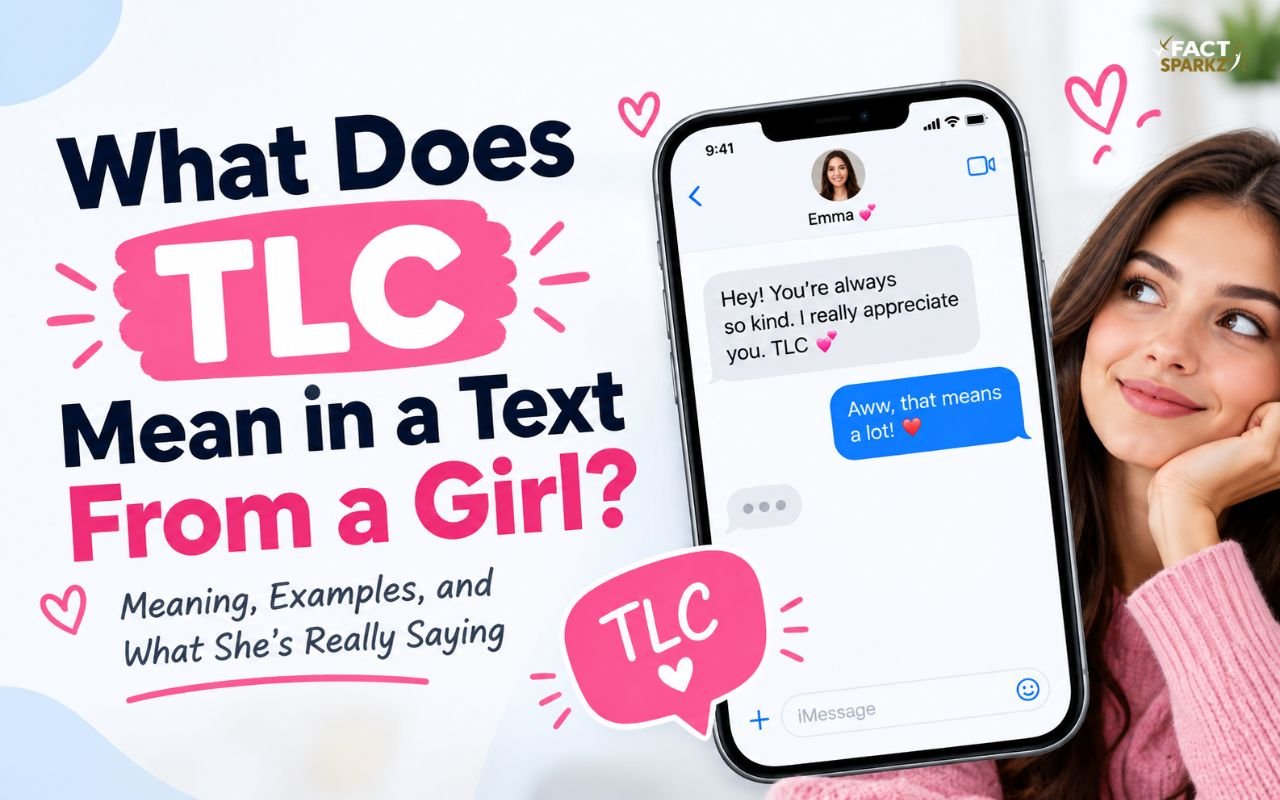 What Does TLC Mean in a Text From a Girl?